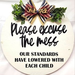 Please Excuse the Mess door sign